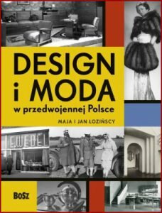 DESIGN I MODA W PRZEDWOJENNEJ POLSCE